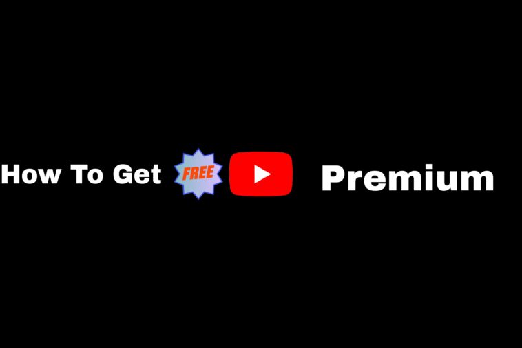 how to get free youtube premium forever