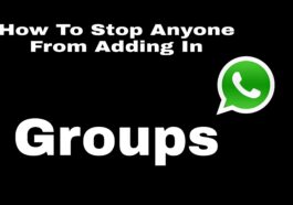 How To Stop Anyone From Adding in WhatsApp Group