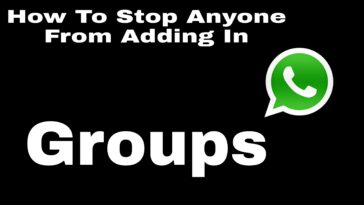 How To Stop Anyone From Adding in WhatsApp Group
