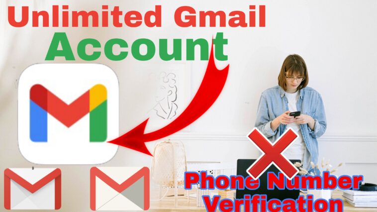 How To Create Unlimited Gmail Account Without Phone Number Verification