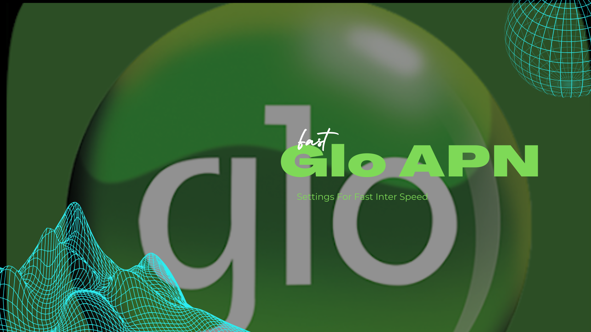 Glo APN Settings For Fast Internet Latest 2023