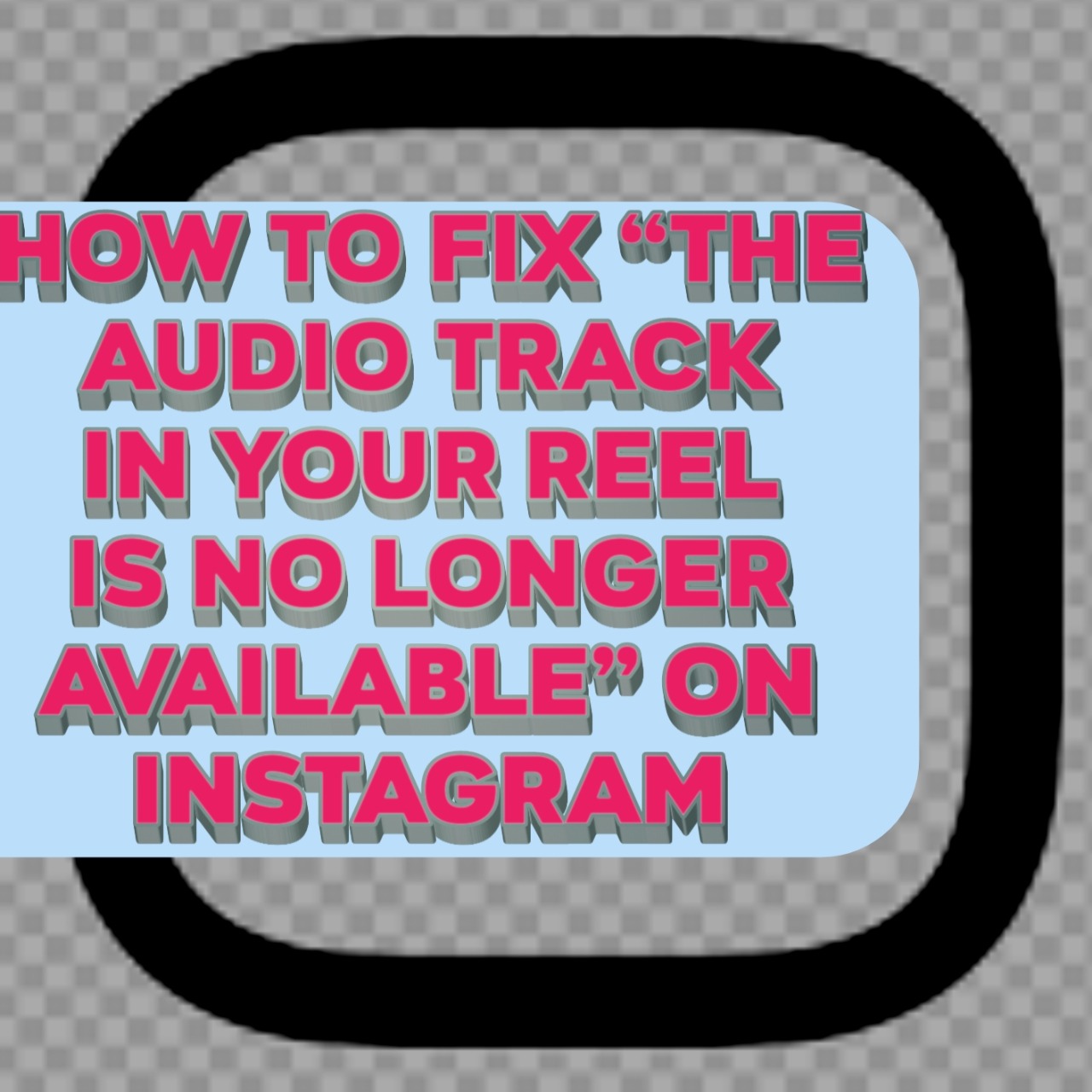 how to fix audio tracks in your reel is no longer available on Instagram