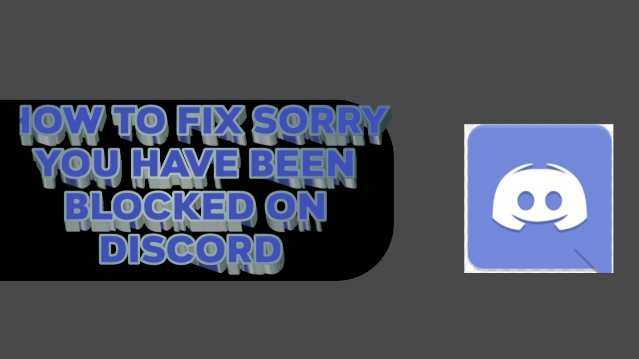 How to Fix Sorry You Have been Blocked on Discord