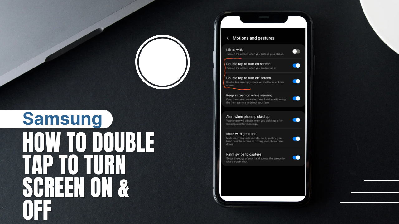 How To Double Tap To Turn Your Phone Screen On & Off On Samsung 