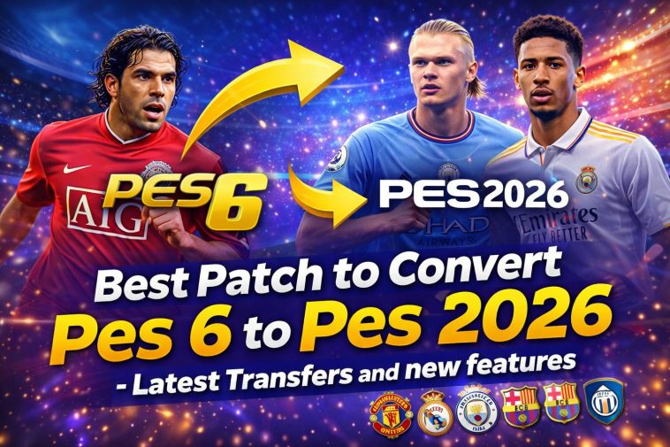 Best Patch to Convert Pes 6